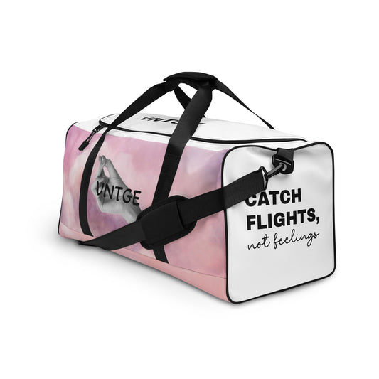 Catch Flights, Not Feelings Duffle Bag